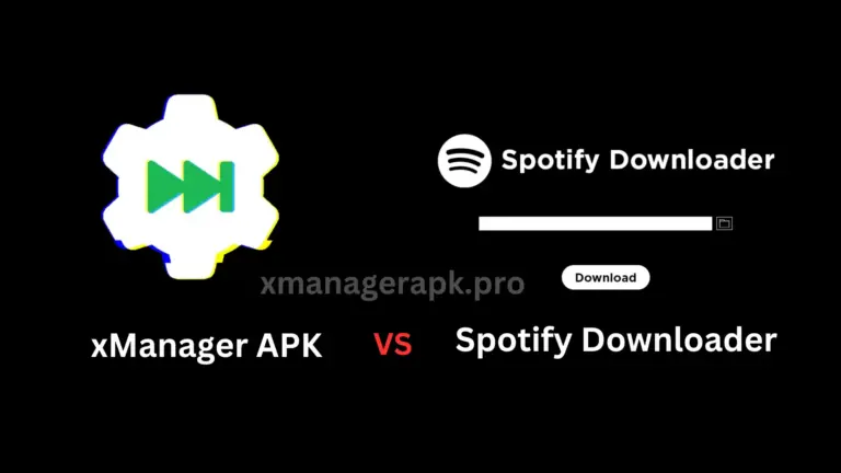 xManager APK vs Spotify Downloader